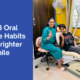 Top 8 Oral Hygiene Habits for a Brighter Smile